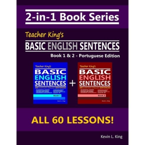 (영문도서) 2-in-1 Book Series: Teacher King''s Basic English Sentences Book 1 & 2 - Portuguese Edition Paperback, Independently Published, 9798473015782