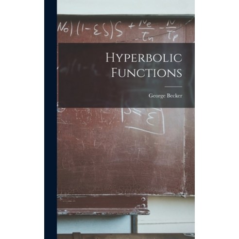 (영문도서) Hyperbolic Functions Hardcover, Legare Street Press, English, 9781018029078