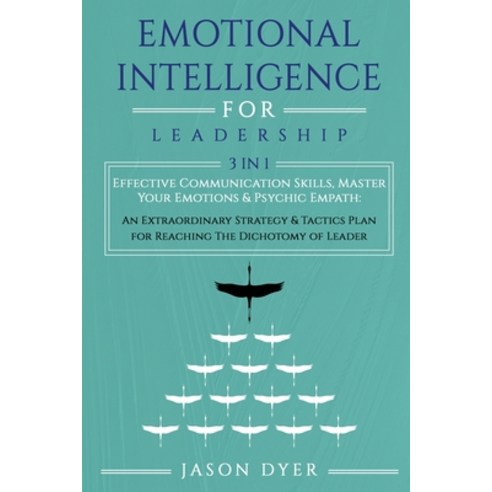Emotional Intelligence for Leadership: Effective Communication Skills Master Your Emotions & Psychi... Paperback, Lomoro Ltd, English, 9781801208369