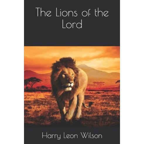 The Lions of the Lord Paperback, Independently Published