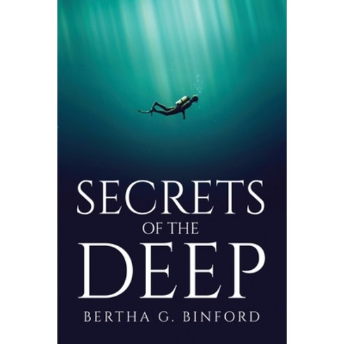 (영문도서) Secrets of the Deep Paperback, Bertha G. Binford, English, 9781805094067
