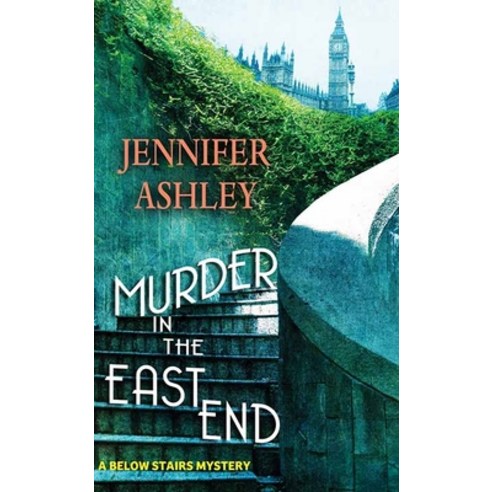 Murder in the East End: A Below Stairs Mystery Library Binding, Center Point, English, 9781643588087