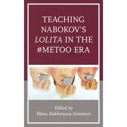 Teaching Nabokov''s Lolita in the #MeToo Era Hardcover, Lexington Books, English, 9781793628381