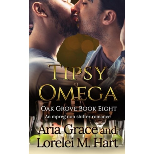 Tipsy Omega: A Non Shifter Alpha Omega MPreg Romance Paperback, Independently Published, English, 9798597223759