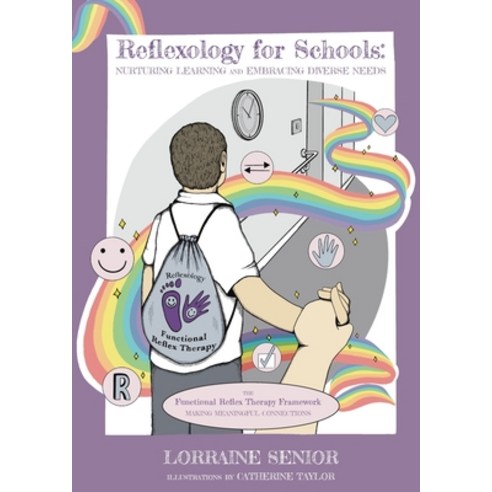(영문도서) Reflexology for Schools - Nurturing Learning and Embracing Diverse Needs: The Functional Refl... Paperback, Lorraine Senior, English, 9781738446605