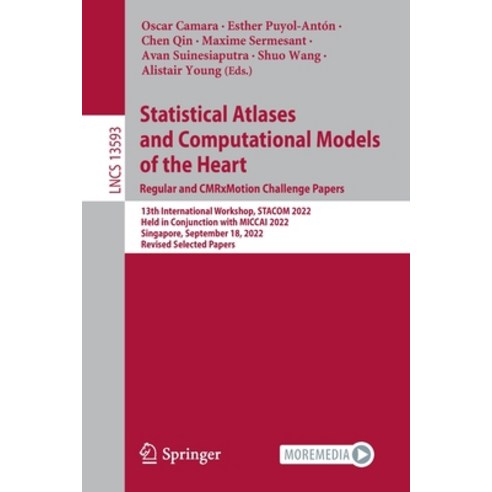 (영문도서) Statistical Atlases and Computational Models of the Heart. Regular and Cmrxmotion Challenge P... Paperback, Springer, English, 9783031234422