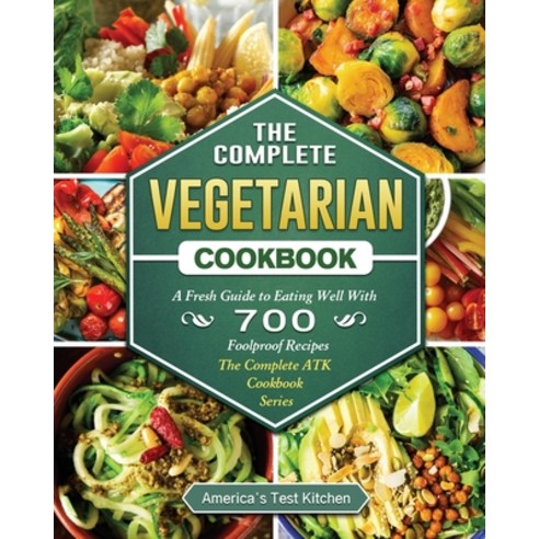 The Complete Vegetarian Cookbook: A Fresh Guide to Eating Well With 700 Foolproof Recipes (The Compl… Paperback, America, English, 9781802441109 채식주의자책