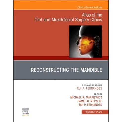 (영문도서) Reconstructing the Mandible an Issue of Atlas of the Oral & Maxillofacial Surgery Clinics: V... Hardcover, Elsevier, English, 9780323940290