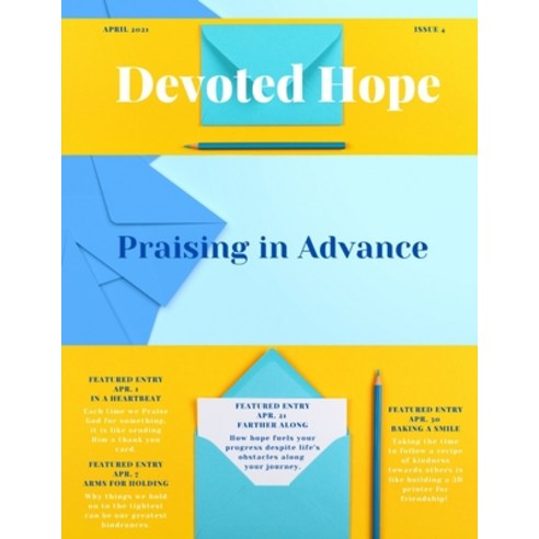 Devoted Hope: Praising in Advance Paperback, Independently Published, English, 9798731841764