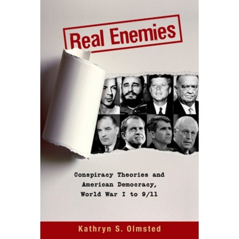 (영문도서) Real Enemies: Conspiracy Theories and American Democracy World War I to 9/11 Paperback, Oxford University Press, USA, English, 9780199753956