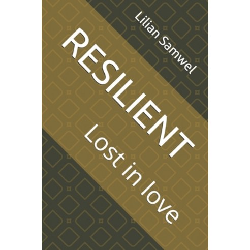 Resilient: Lost in love Paperback, Independently Published, English, 9798748845519