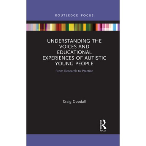 Understanding the Voices and Educational Experiences of Autistic Young People: From Research to Prac... Paperback, Routledge, English, 9781032089614
