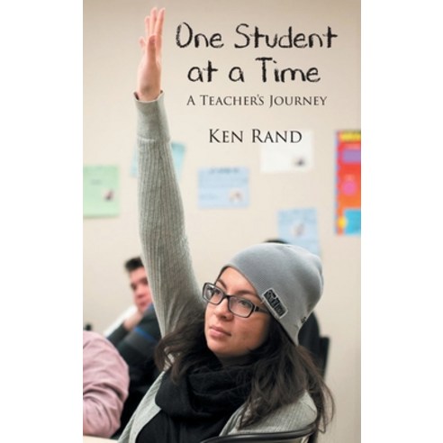 (영문도서) One Student At A Time: A Teacher''s Journey Hardcover, Fulton Books, English, 9781649520234