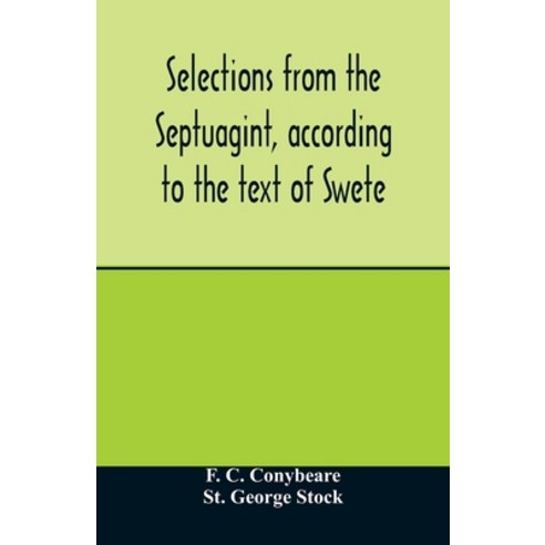 Selections from the Septuagint according to the text of Swete Paperback, Alpha Edition
