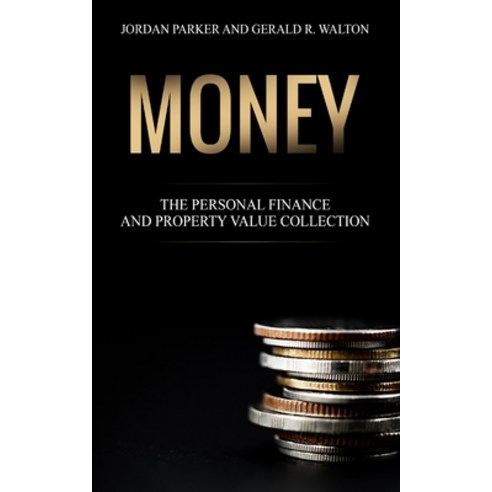 Money the Personal Finance and Property Value Collection Paperback, Independently Published, English, 9798597980089