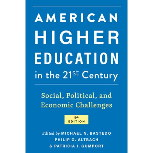 (영문도서) American Higher Education in the Twenty-First Century: Social Political and Economic Challe... Paperback, Johns Hopkins University Press, English, 9781421444406