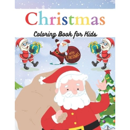 Christmas Coloring Book for Kids: 50 pages of Christmas Coloring Pages for Kids and It''s A Beautiful... Paperback, Independently Published, English, 9798696524610