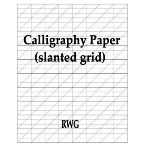 (영문도서) Calligraphy Paper (slanted grid): 200 Pages 8.5 X 11 Paperback, Rwg Publishing, English, 9781607968252