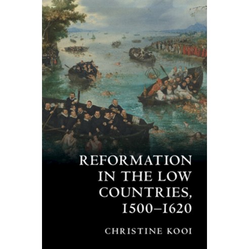 (영문도서) Reformation in the Low Countries 1500-1620 Paperback, Cambridge University Press, English, 9781009073950