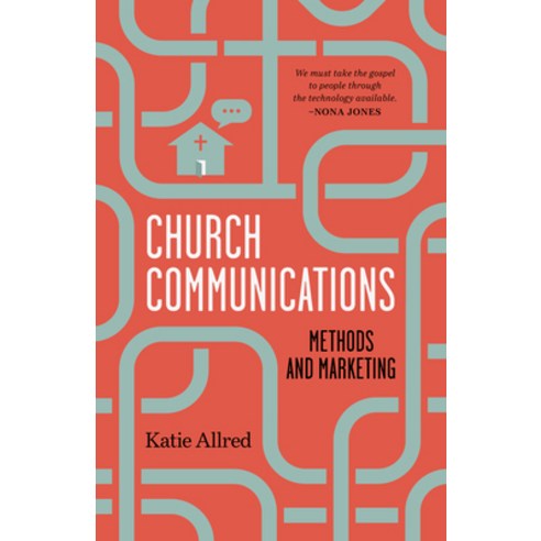 (영문도서) Church Communications: Methods and Marketing Paperback, B&H Publishing Group, English, 9781087730172