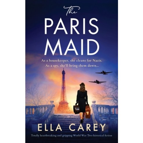(영문도서) The Paris Maid: Totally heartbreaking and gripping World War Two historical fiction Paperback, Bookouture, English, 9781803149790
