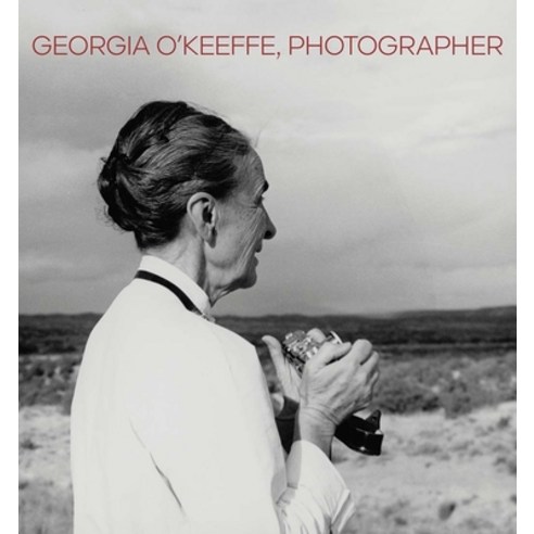 (영문도서) Georgia O''Keeffe Photographer Hardcover, Yale University Press, English, 9780300257809