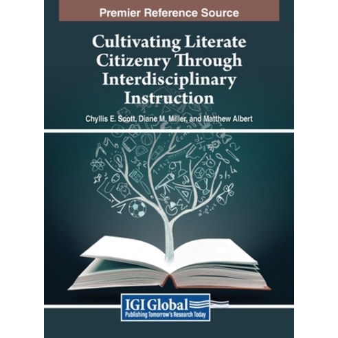 (영문도서) Cultivating Literate Citizenry Through Interdisciplinary Instruction Hardcover, IGI Global, English, 9798369308431