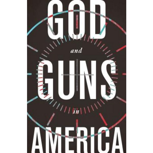 God and Guns in America Paperback, William B. Eerdmans Publishing Company