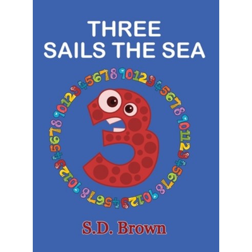 Three Sails the Sea: Numbers at Play Hardcover, Any Time Books, English, 9781952999055