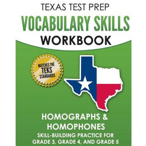 (영문도서) TEXAS TEST PREP Vocabulary Skills Workbook Homographs & Homophones: Skill-Building Practice f... Paperback, Createspace Independent Pub..., English, 9781725626713