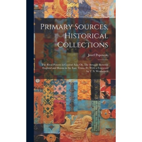 (영문도서) Primary Sources Historical Collections: The Rival Powers in Central Asia; Or The Struggle B... Hardcover, Legare Street Press, English, 9781020950278