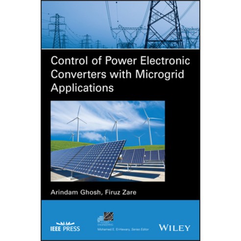 (영문도서) Control of Power Electronic Converters with Microgrid Applications Hardcover, Wiley-IEEE Press, English, 9781119815433