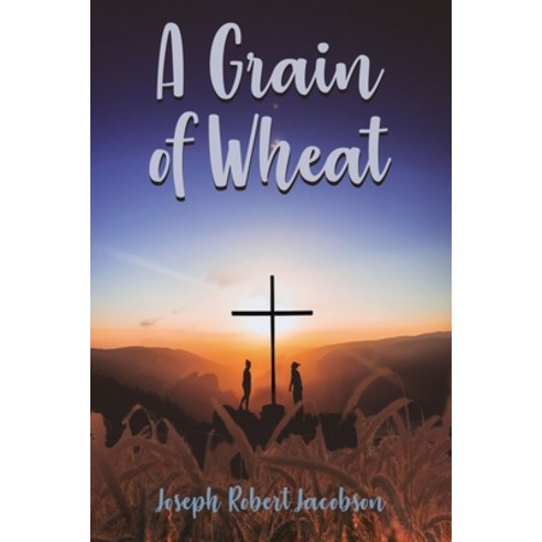 A Grain of Wheat: A Novel in Three Books with Prologue and Epilogue Hardcover, ELM Hill