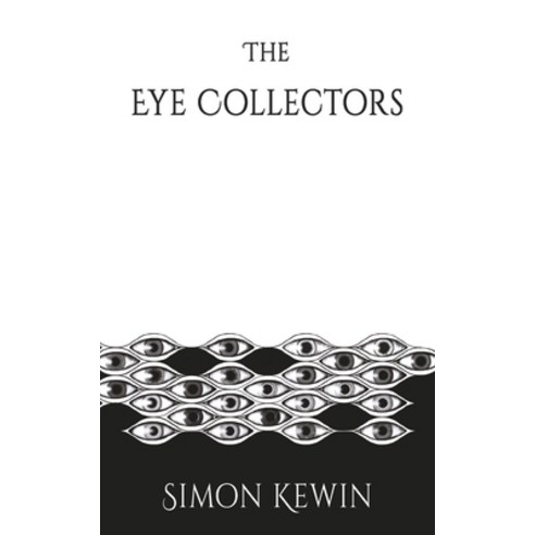 (영문도서) The Eye Collectors: a story of Her Majesty''s Office of the Witchfinder General protecting th... Paperback, Elsewhen Press, English, 9781911409649
