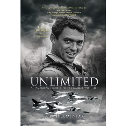 Unlimited: An American Fighter Pilot''s Gamble with Life Hardcover, Liberty Hill Publishing, English, 9781662809088