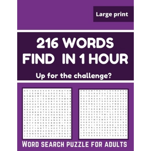 216 words in 1 hour up for the challenge?: Word search puzzle for adults Paperback, Independently Published