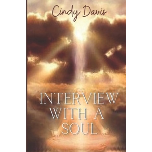(영문도서) Interview with a Soul Paperback, Independently Published, English, 9798709330290