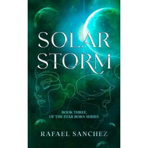 (영문도서) Solar Storm: Book three of the Star Born series Paperback, Independently Published, English, 9798362452032