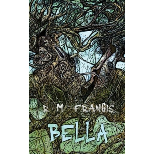(영문도서) Bella Paperback, Wild Pressed Books Ltd, English, 9781916489677