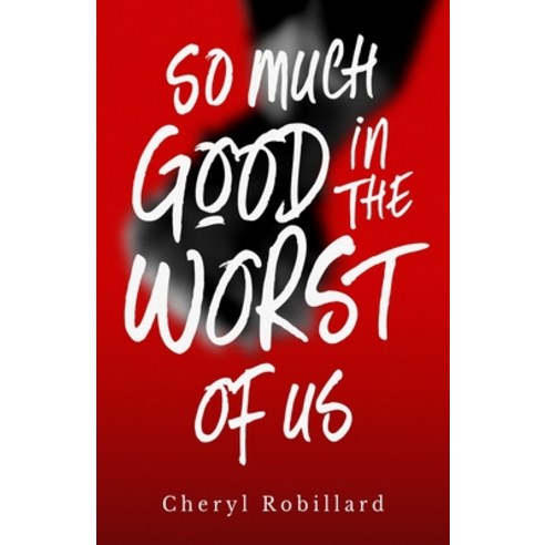 (영문도서) So Much Good in the Worst of Us Paperback, 102nd Place, LLC, English, 9781950943166