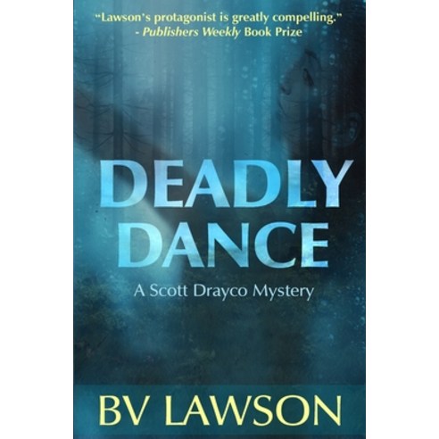 Deadly Dance: A Scott Drayco Mystery Paperback, Crimetime Press, English, 9781951752071