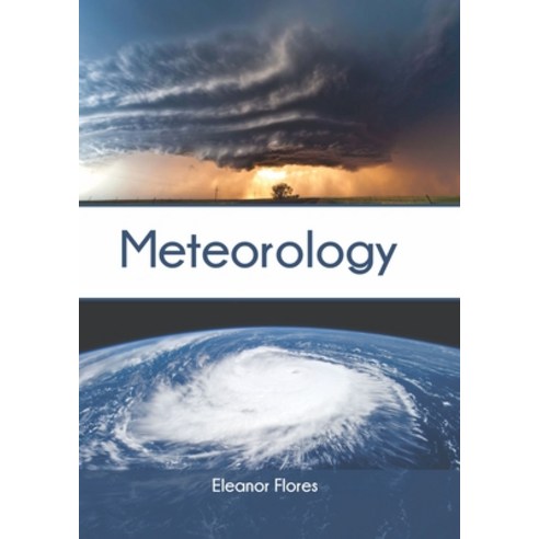 (영문도서) Meteorology Hardcover, Syrawood Publishing House, English, 9781647401115