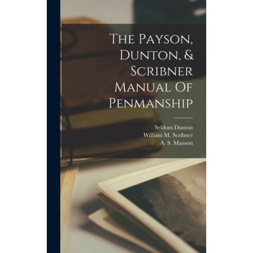 (영문도서) The Payson Dunton & Scribner Manual Of Penmanship Hardcover, Legare Street Press, English, 9781016182874