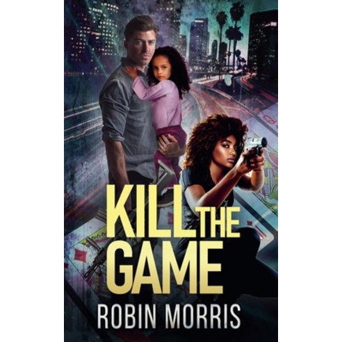 (영문도서) Kill the Game Paperback, Robin Reed, English, 9798224895182