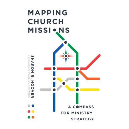 Mapping Church Missions: A Compass for Ministry Strategy Paperback, IVP Books, English, 9780830841462