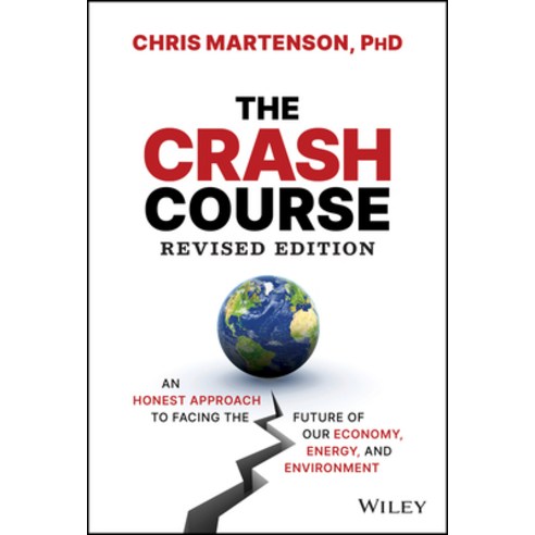 (영문도서) The Crash Course: An Honest Approach to Facing the Future of Our Economy Energy and Environ... Hardcover, Wiley, English, 9781394168866