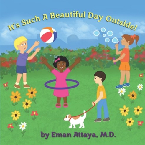 It''s Such A Beautiful Day Outside! Paperback, Independently Published, English, 9798675674725