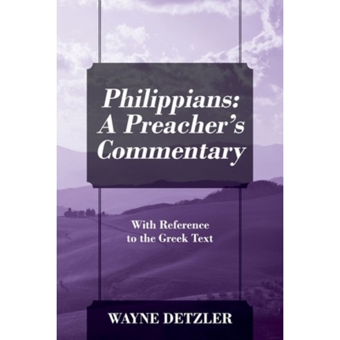 (영문도서) Philippians: A Preacher''s Commentary: With Reference to the Greek Text Paperback, Outskirts Press, English, 9781977255792