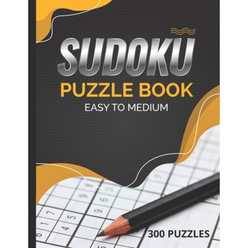 Suduko Puzzle Book easy to medium 300 Puzzles: brain puzzle games for adults boy girls teens with so... Paperback, Independently Published