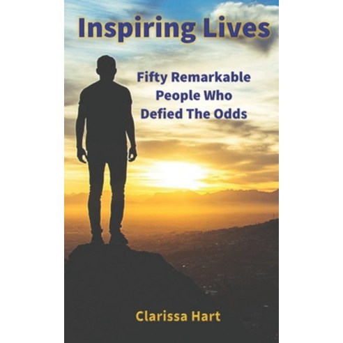 (영문도서) Inspiring Lives: Fifty Remarkable People Who Defied The Odds Paperback, Independently Published, English, 9798388863706